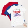 And By The Way Trump 2024 Shirt Trump Shirt Trump 2024 T Shirt Sweatshirt Hoodie teetickler 2