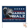 Grab Him By The Ballot Yard Sign Harris For President Yard Sign Democrat Garden Sign Tim Walz Garden Sign Made In Usa teetickler 2