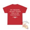 Womens My Favourite Hockey Player Calls Me Grandma T Shirt Perfect Hockey Fan Apparel For Proud Grandmas teetickler 2