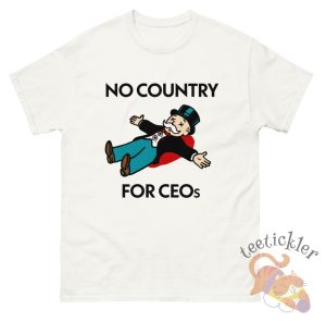 No Country For Ceos Shirt Witty And Satirical Statement Tee For 2024 teetickler 2