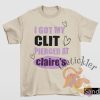 I Got My Clit Pierced At Claires Shirt Edgy Humor Graphic Tee For Bold Statements teetickler 3