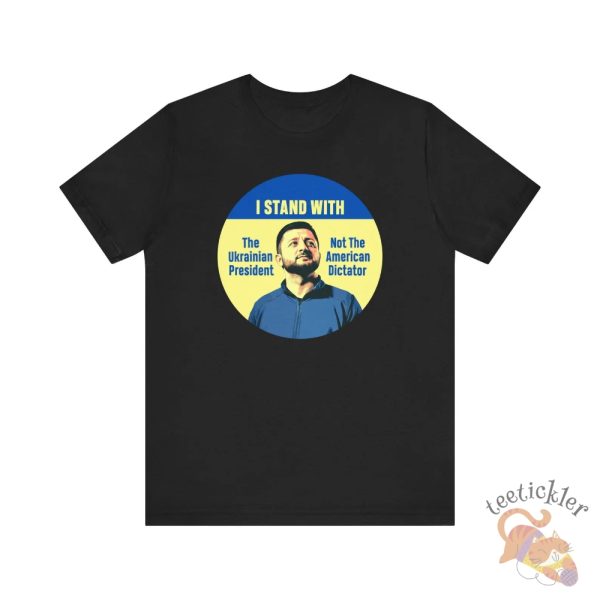 I Stand With The Ukrainian President Shirts teetickler 1