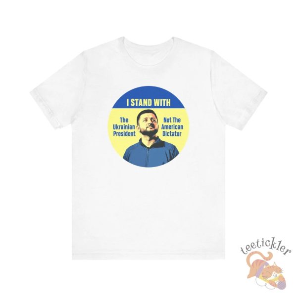 I Stand With The Ukrainian President Shirts teetickler 2