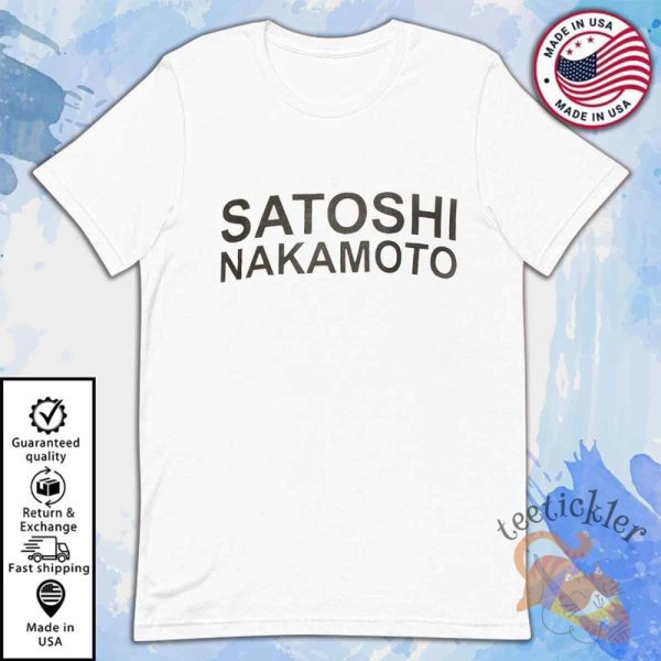 Satoshi Nakamoto Shirt teetickler 3