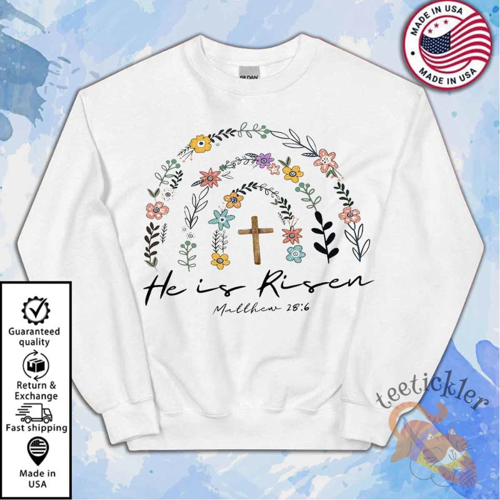 He Is Risen Shirt Flowers Rainbow Jesus T Shirt 5 He Is Risen Shirt Flowers Rainbow Jesus T Shirt