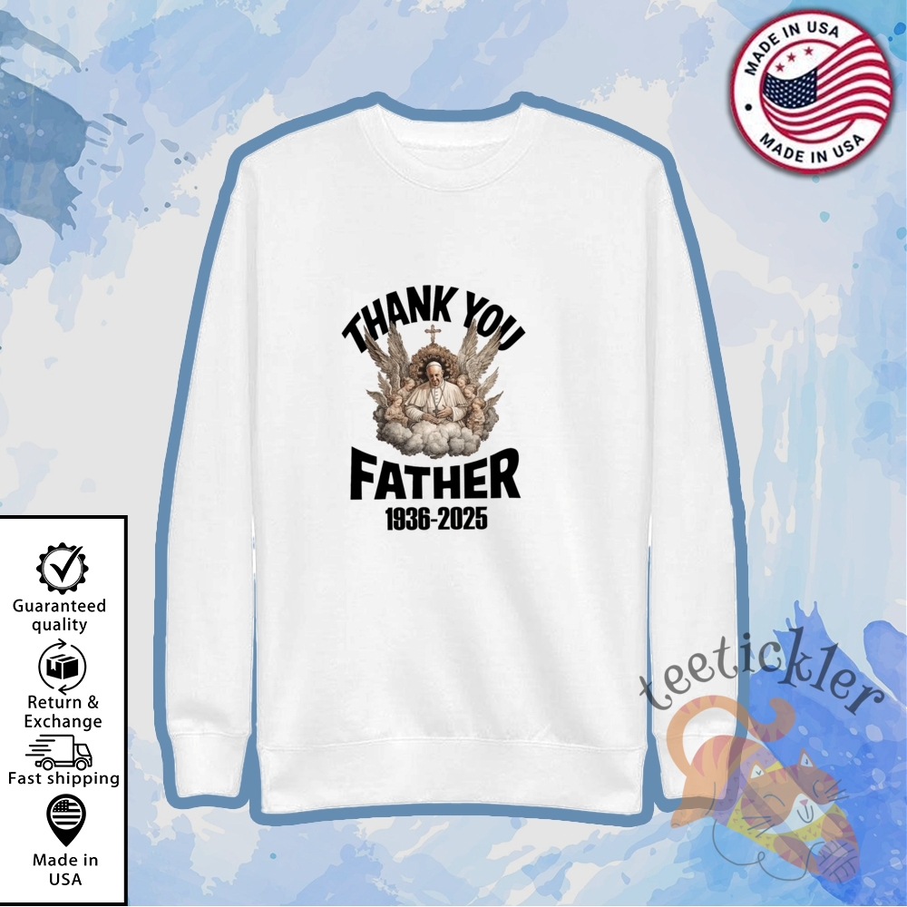 Rip Pope Francis T Shirt Thank You Father Pope Francis Shirts 5 RIP Pope Francis T Shirt Thank You Father Pope Francis Shirts