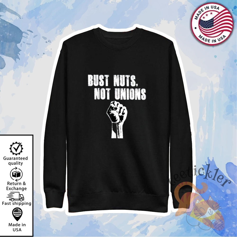 Bust Nuts Not Unions Shirt 5 Bust Nuts Not Unions Shirt