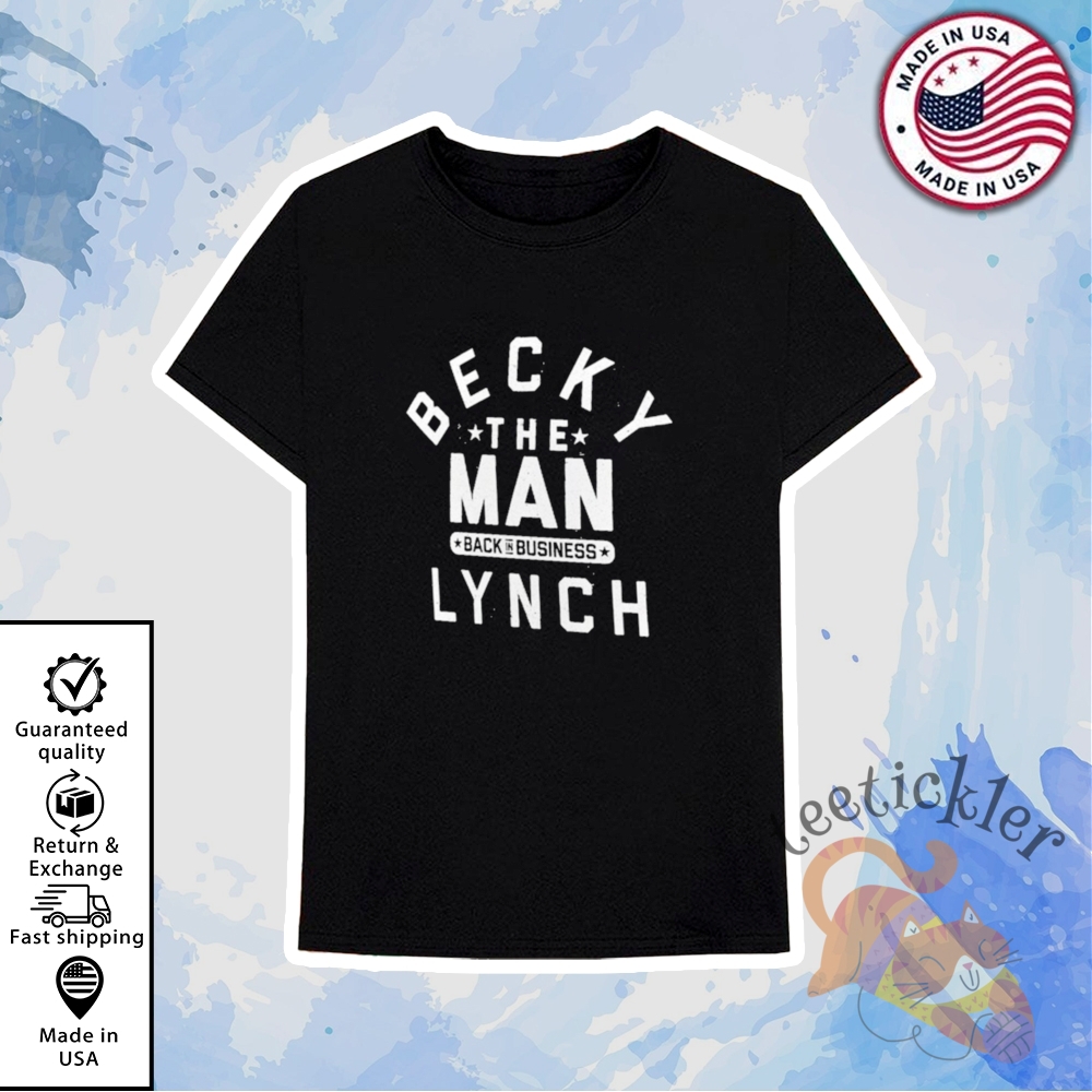 Becky Lynch The Man Back In Business Shirts 6 Becky Lynch The Man Back In Business Shirts