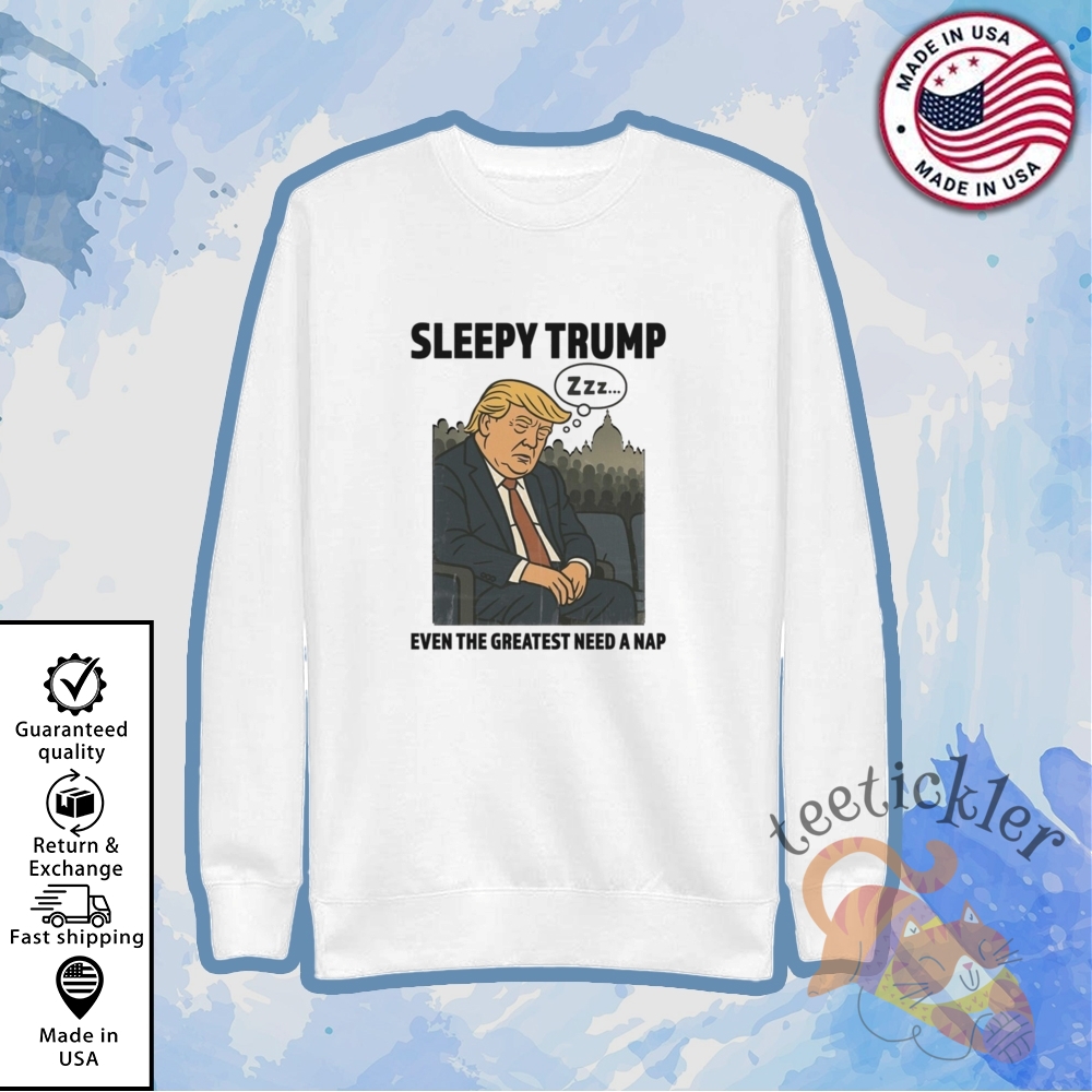 Even The Greatest Doze Off Sleepy Trump T Shirts 5 Even The Greatest Doze Off Sleepy Trump T Shirts