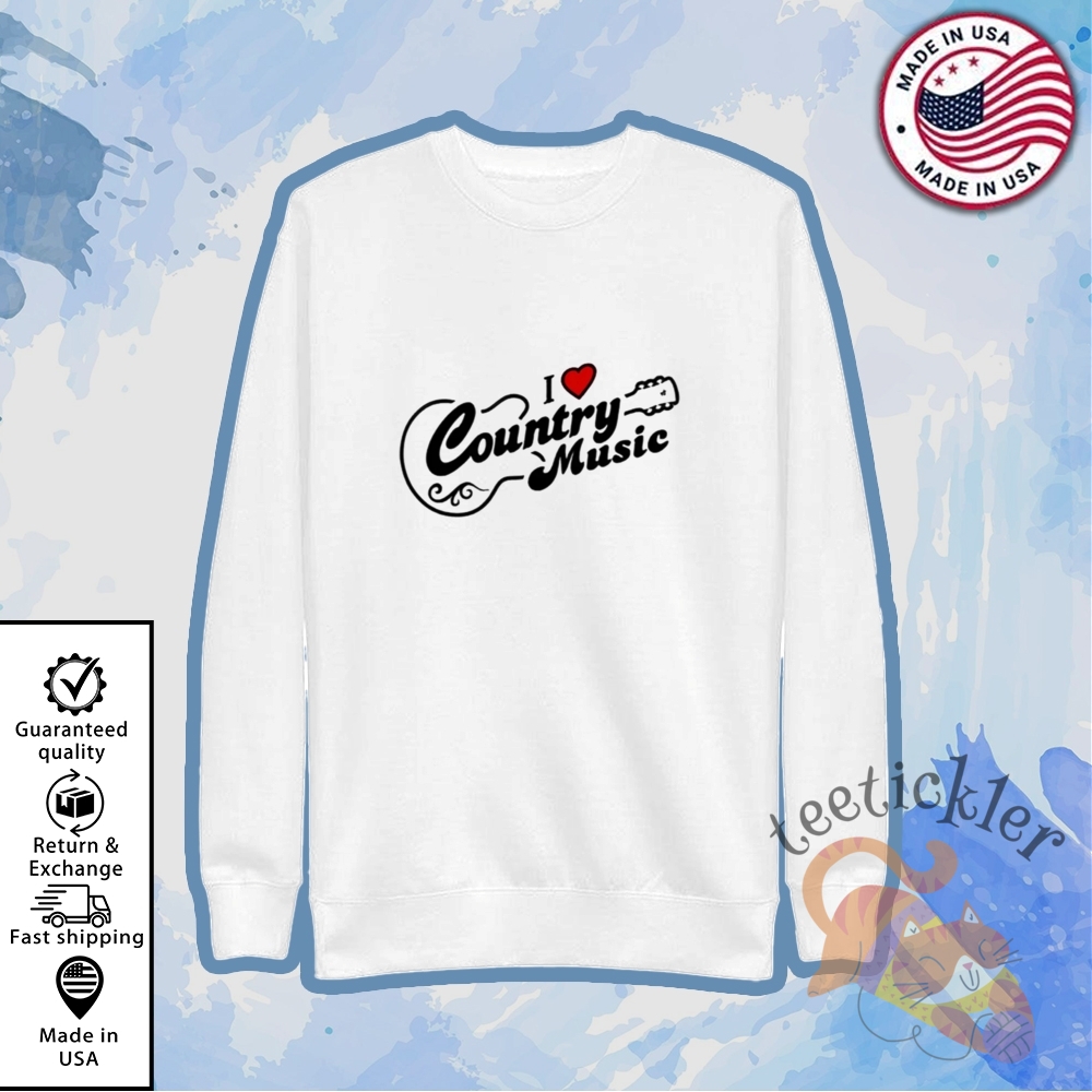I Love Country Music Shirt 5 I Love Country Music Shirt