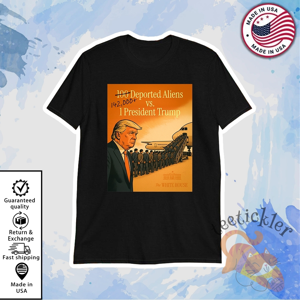 142000 Illegal Alien Criminals Against 1 President Trump Shirt