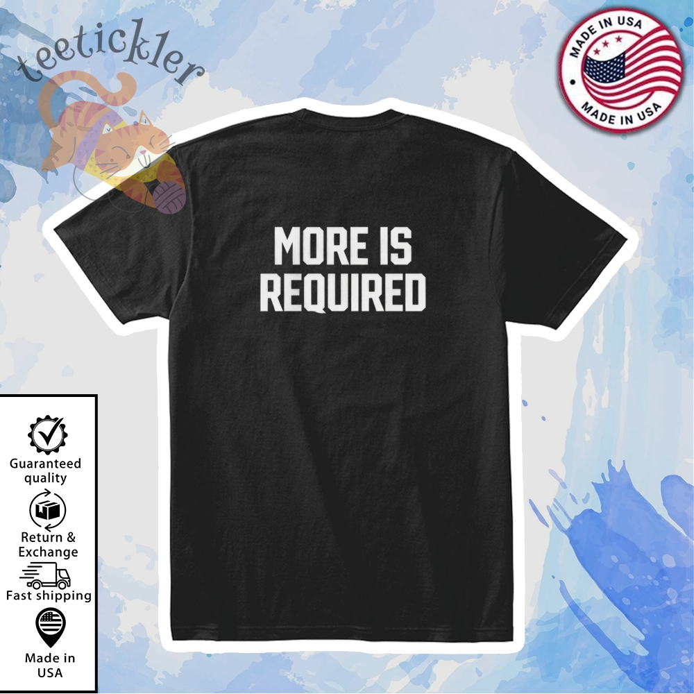 Minnesota Vikings More Is Required Shirt