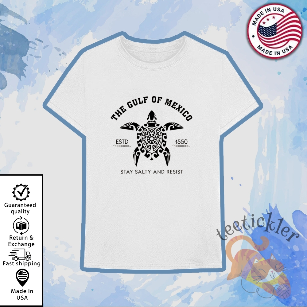 Gulf Of Mexico Stay Salty Support Mexico Shirt