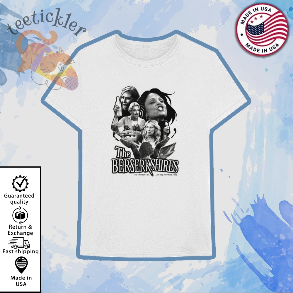 Real Housewives Of New York The Berserkshir Shirt 6 Real Housewives Of New York The Berserkshir Shirt