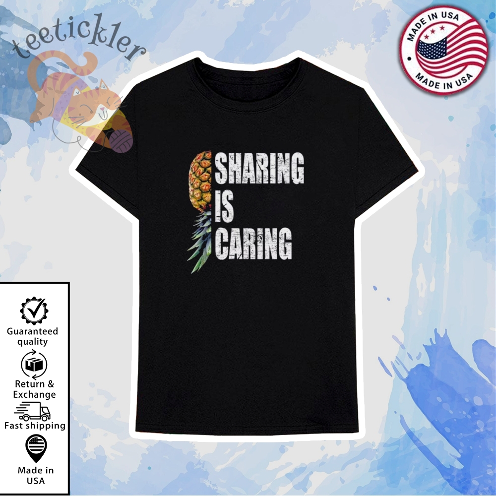 Sharing Is Caring Funny Upside Down Pineapple Shirt 6 Sharing is Caring Funny Upside Down Pineapple Shirt