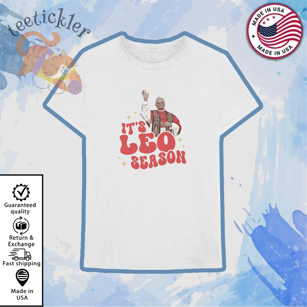 Its Leo Season Pope Leo T Shirts First American Pope Tee 6 Its Leo Season Pope Leo T Shirts First American Pope Tee