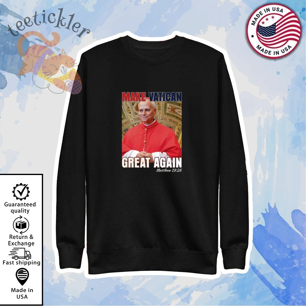 Make Vatican Great Again Pope Leo Xiv T Shirts Robert Prevost Sweatshirt 5 Make Vatican Great Again Pope Leo XIV T Shirts Robert Prevost Sweatshirt