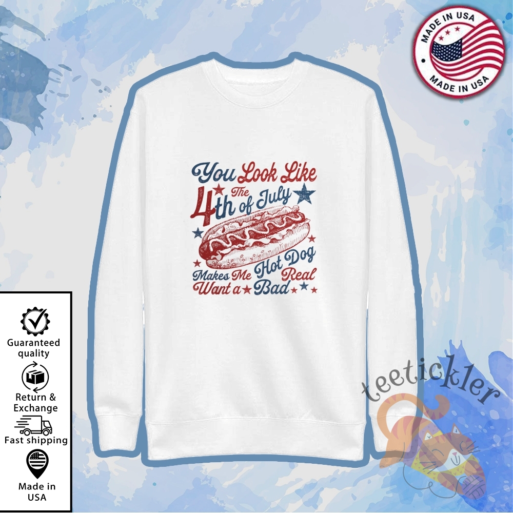 You Look Like The 4Th Of July America Hot Dog Shirt 5 You Look Like The 4th Of July America Hot Dog Shirt