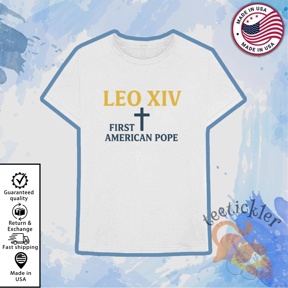 Leo Xiv First American Pope Shirts