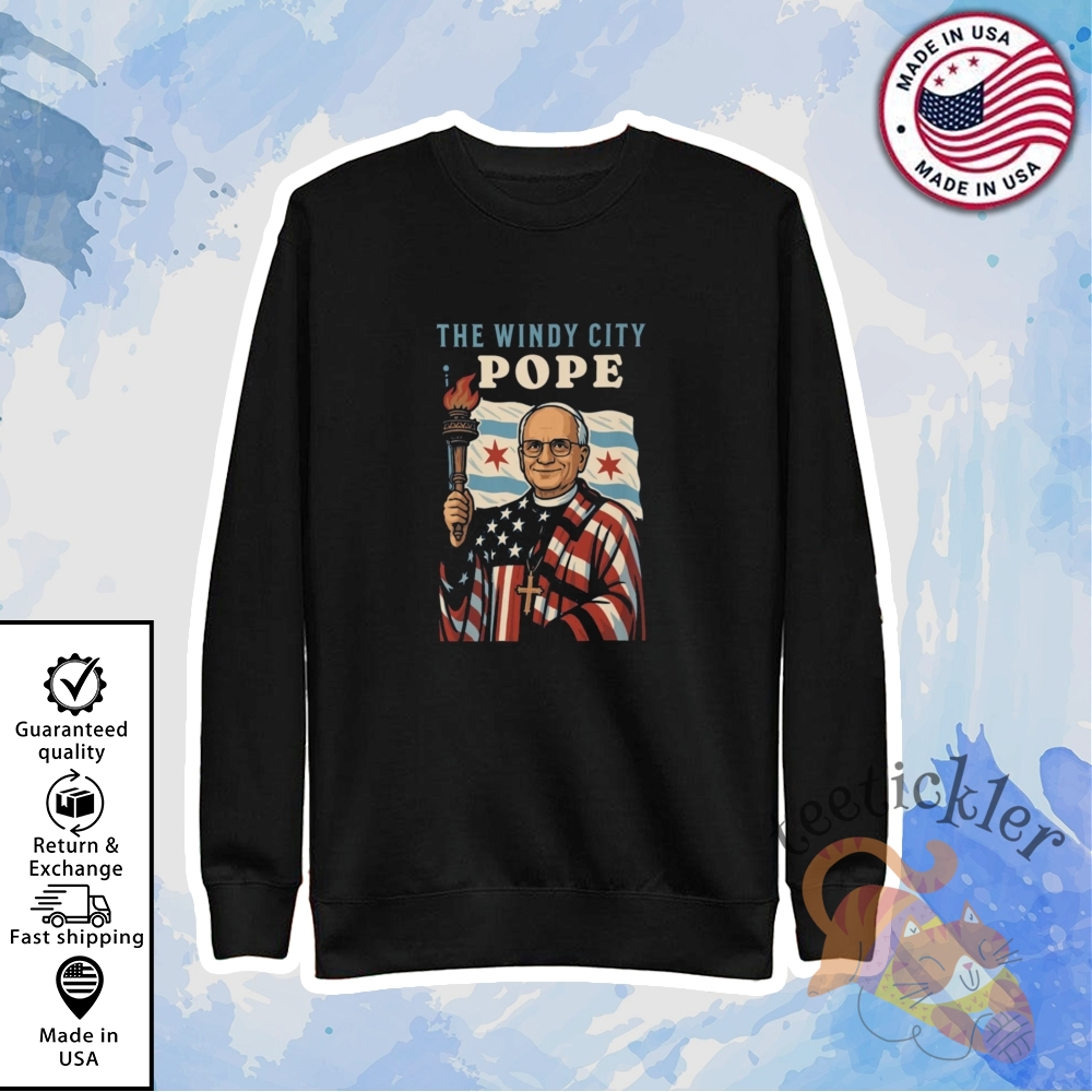 Windy City Pope Shirt Sweatshirt Hoodie Pope Leo Xiv T Shirts 5 Windy City Pope Shirt Sweatshirt Hoodie Pope Leo XIV T Shirts