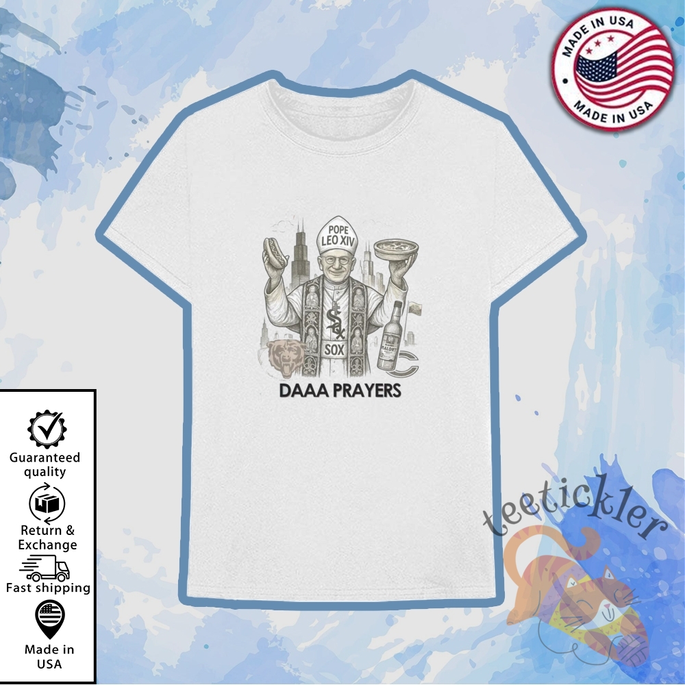 White Sox Pope T Shirts Daaa Prayers Shirts Pope Leo Xiv Shirt