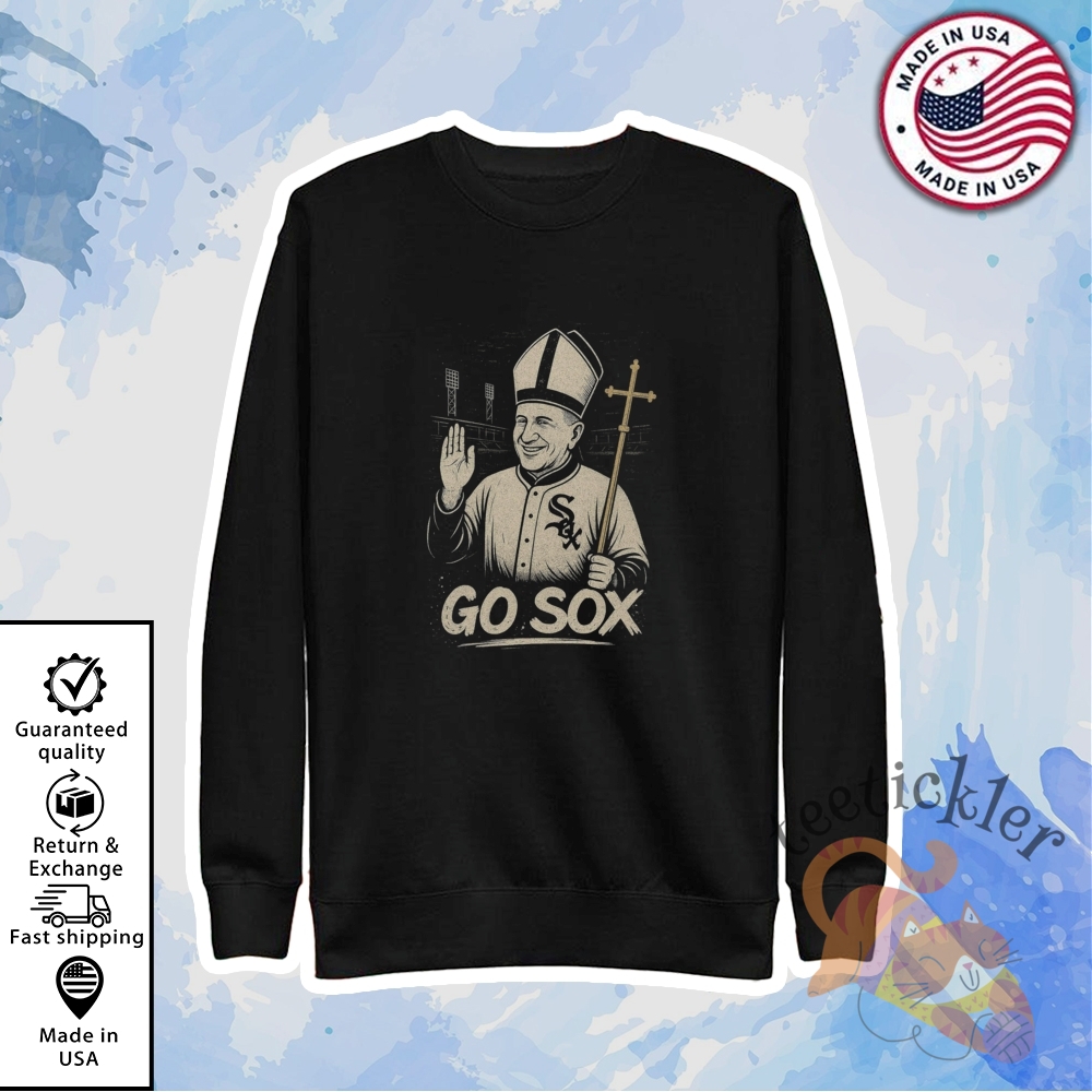 Go Sox Shirt White Sox Pope Shirts Pope Leo Xiv Shirt 5 GO SOX Shirt White Sox Pope Shirts Pope Leo XIV Shirt