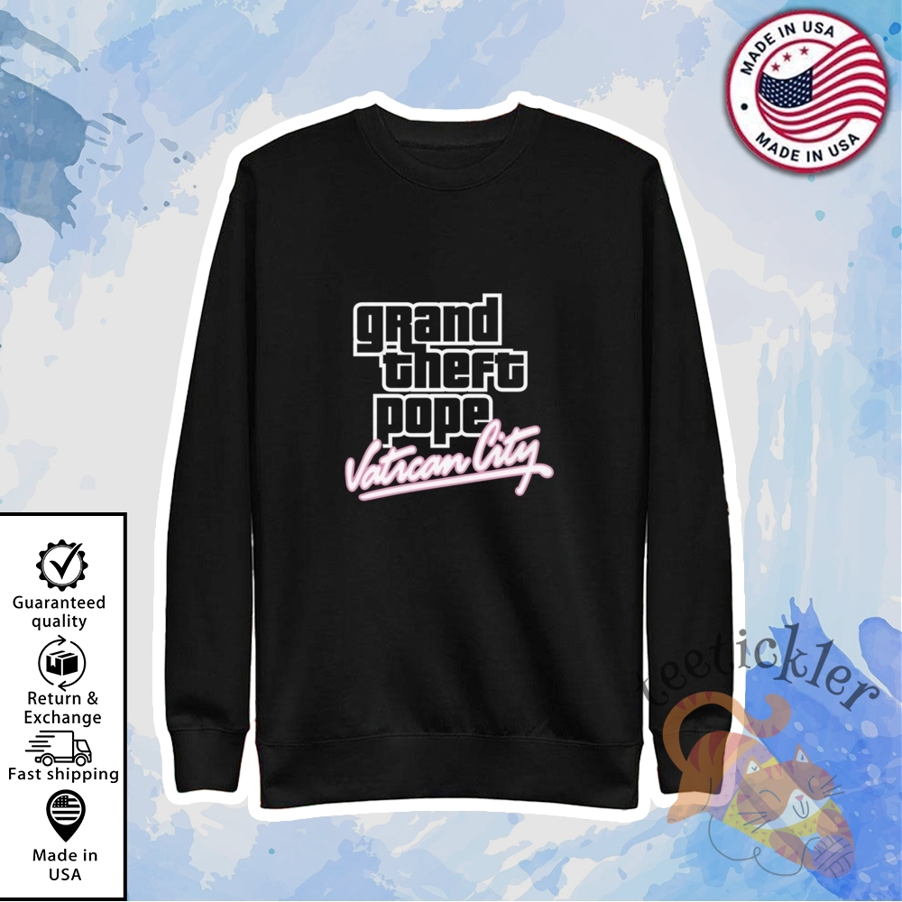 Grand Theft Pope Vatican City Shirt Pope Robert Prevost T Shirt 5 Grand Theft Pope Vatican City Shirt Pope Robert Prevost T Shirt