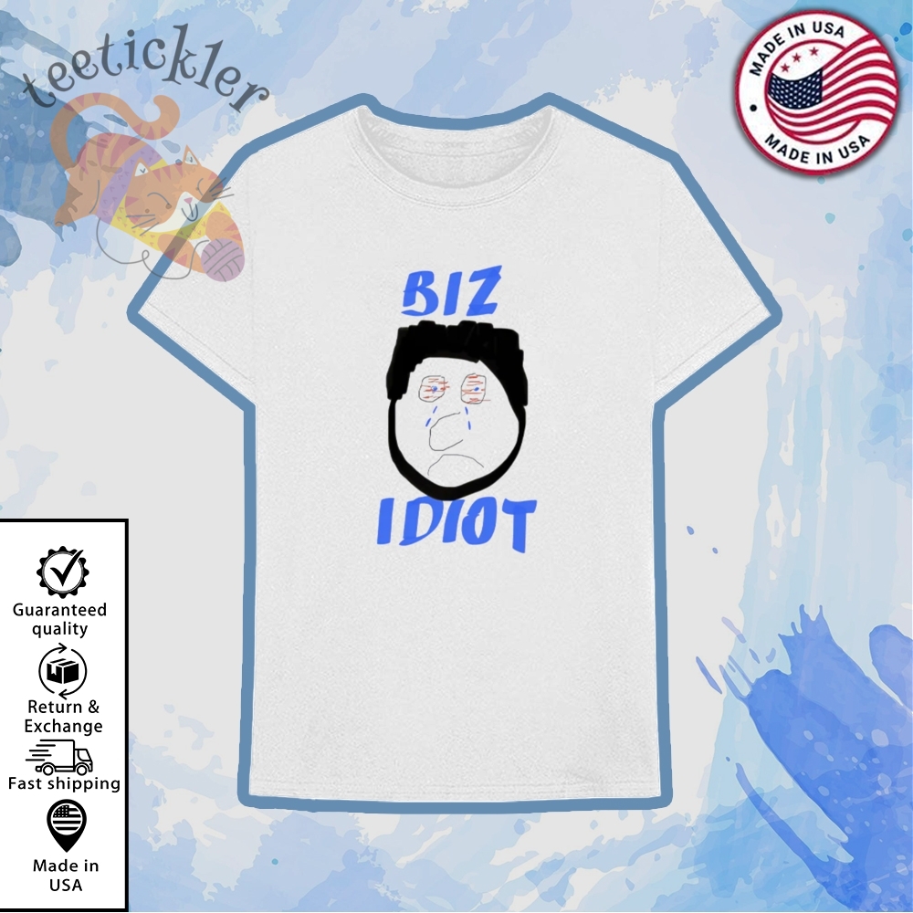 Official Biz Idiot Shirts