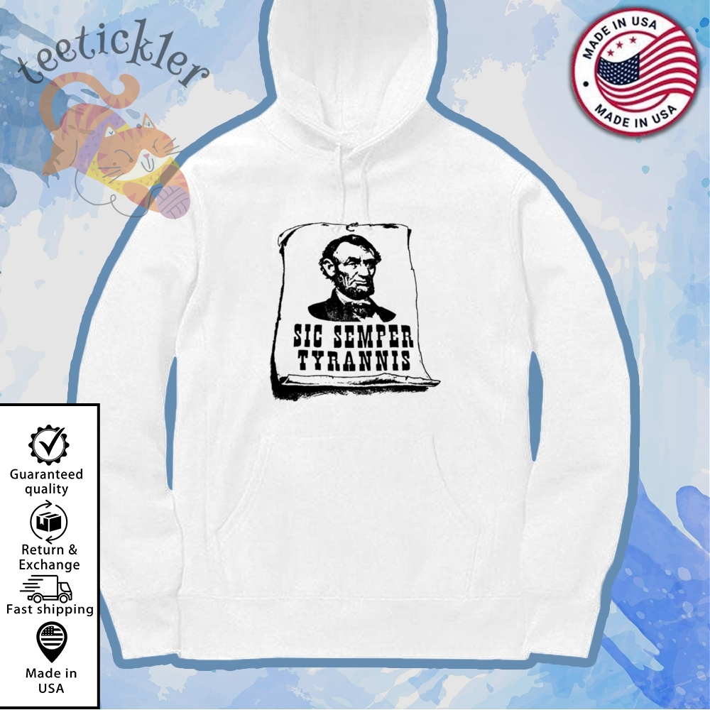 Abraham Lincoln Sic Semper Tyrannis John Wilkes Booth Timothy Mcveigh Shirt 7 Abraham Lincoln Sic Semper Tyrannis John Wilkes Booth Timothy McVeigh Shirt