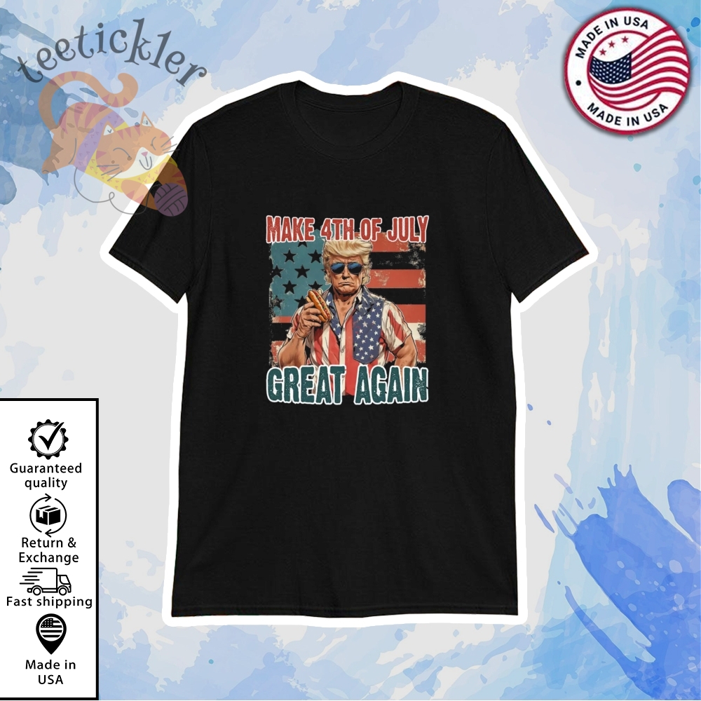Make 4Th Of July Great Again Shirt 4Th Of July Trump T Shirts