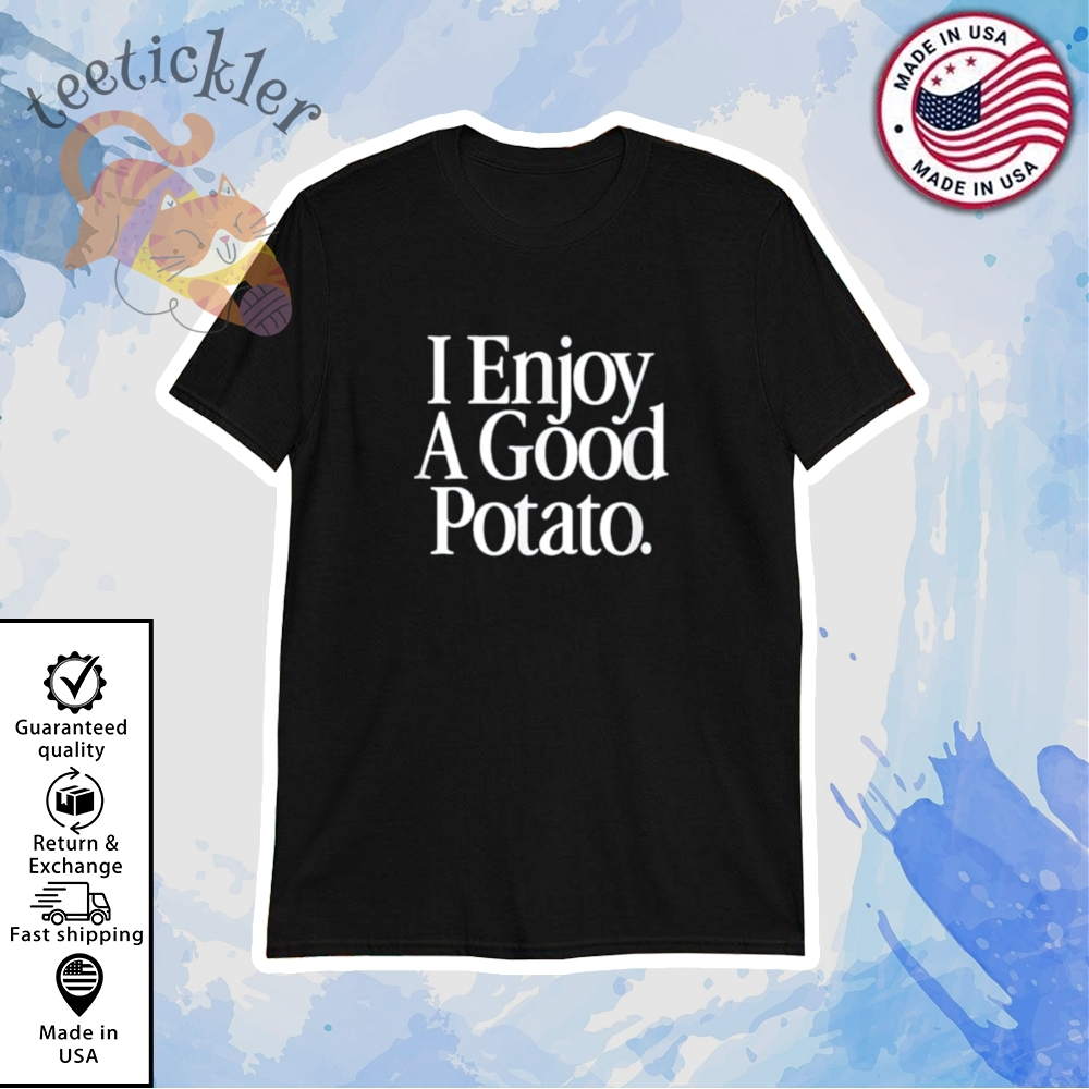 "Top 5 Trendsetting Vintage Shirts and Caps for Sports Fans" 8 Funny I Enjoy A Good Potato T Shirt