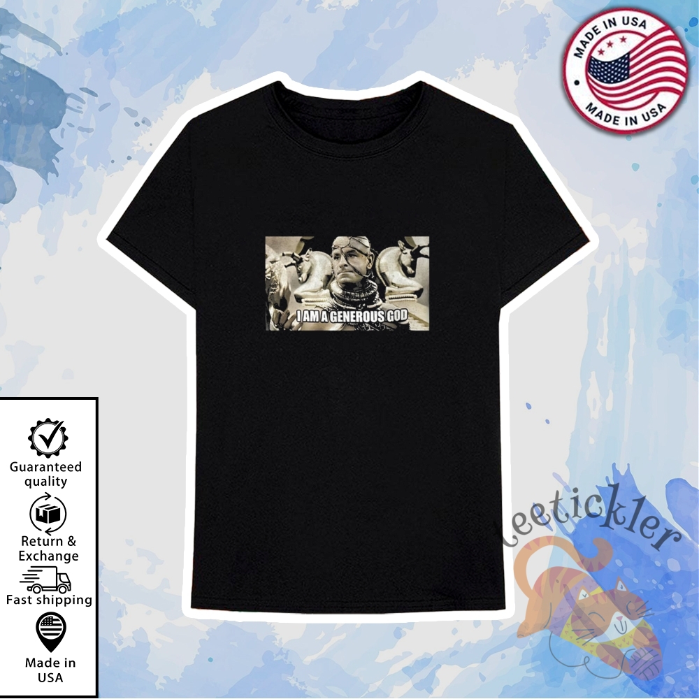 Official I Am A Generous God Shirts 6 Official I Am A Generous God Shirts