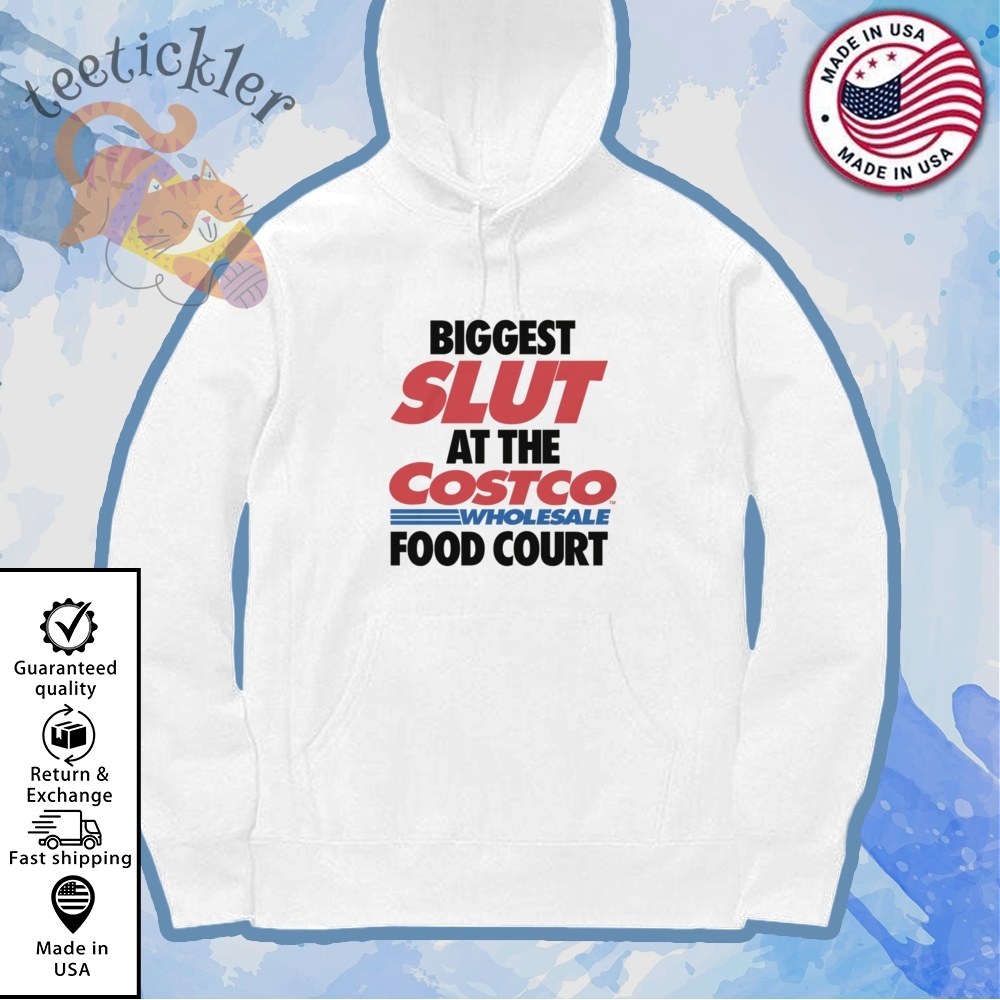 Biggest Slut At The Wholesale Food Court Shirt 7 Biggest Slut At The Wholesale Food Court Shirt