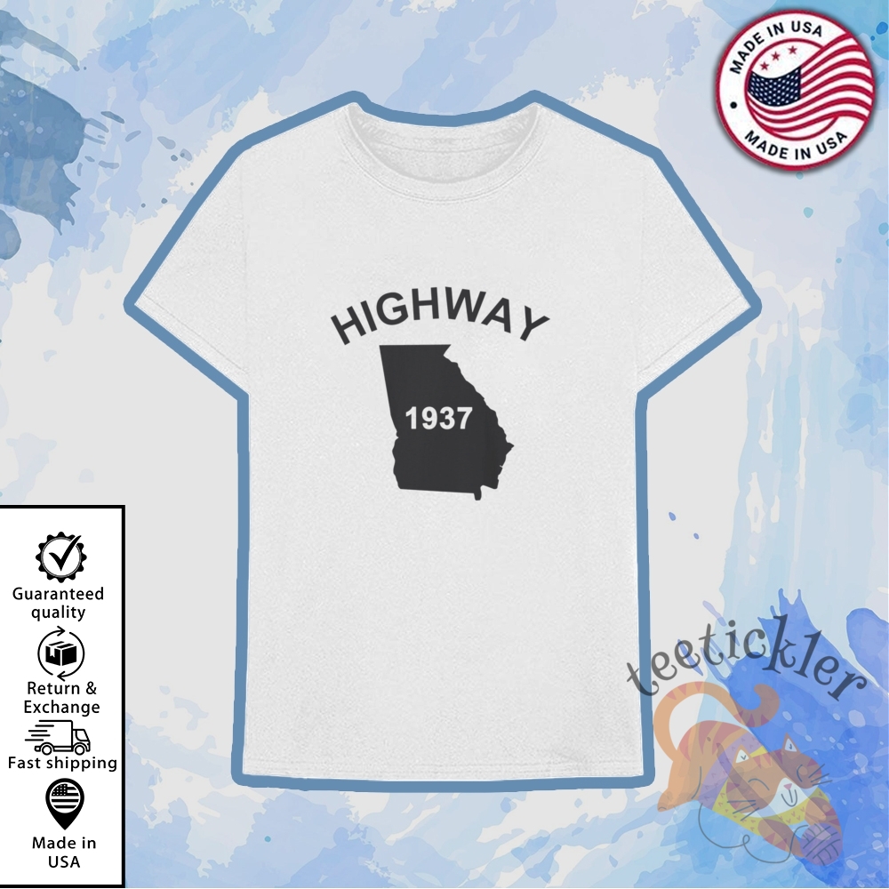 Tyrus Highway 1937 Shirt Highway 1937 Georgia Shirt teetickler 1