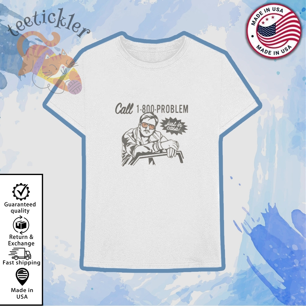Morgan Wallen Call 1 800 Problem Shirt