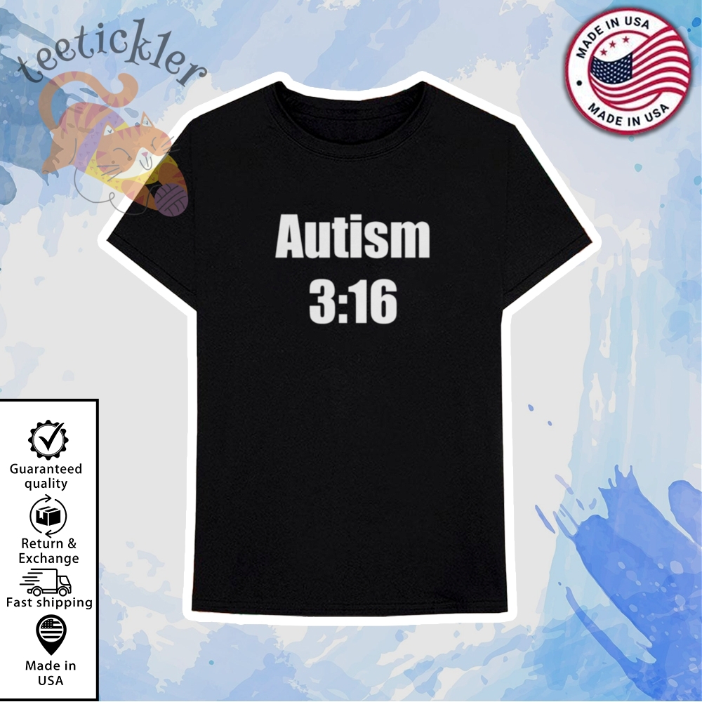 Autism 3 16 Shirts 6 Autism 3 16 Shirts
