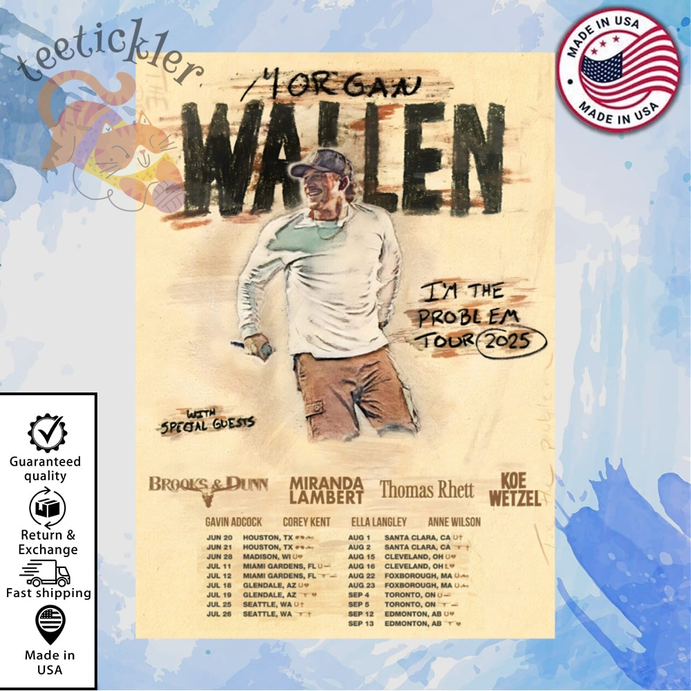 Morgan Wallen Im The Problem 2025 North America Tour Poster