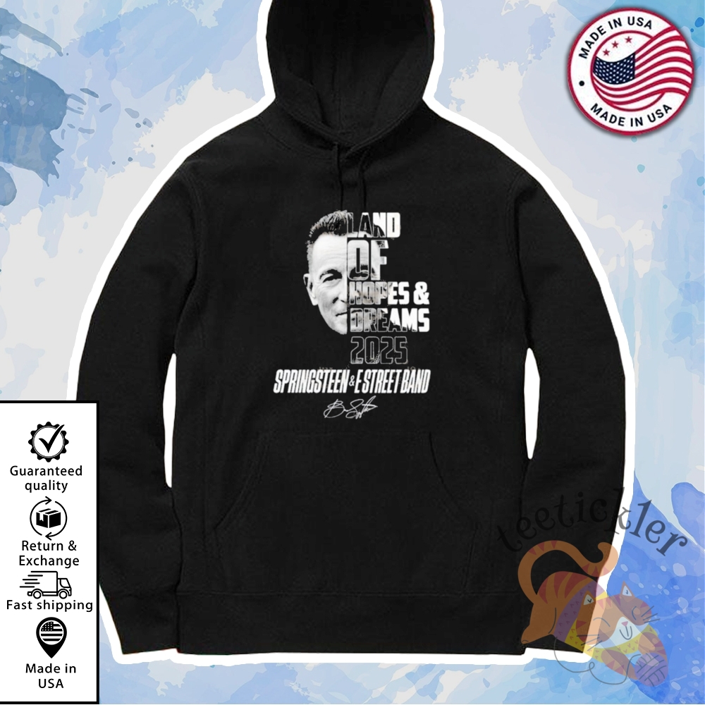 Bruce Springsteen Land Of Hopes And Dreams 2025 Shirt 7 Bruce Springsteen Land Of Hopes And Dreams 2025 Shirt