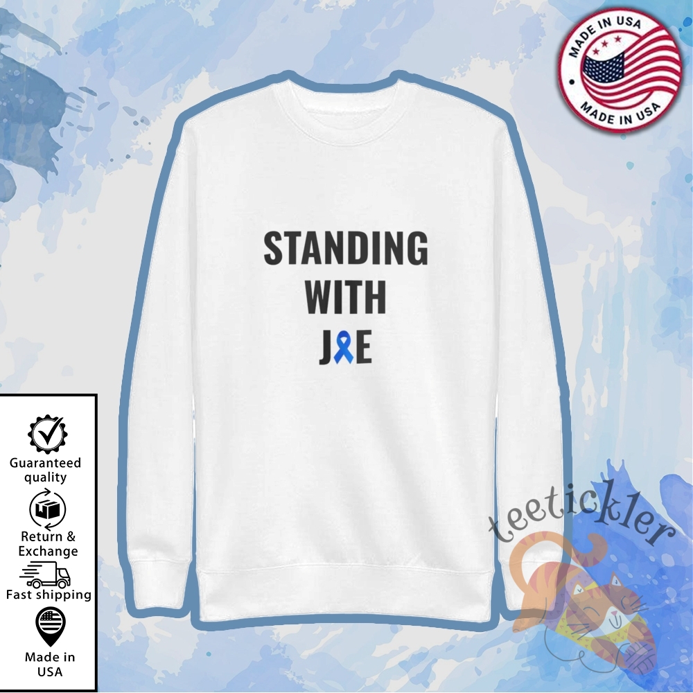 Standing With Joe Shirt Job Biden Cancer T Shirt 5 Standing With Joe Shirt Job Biden Cancer T Shirt