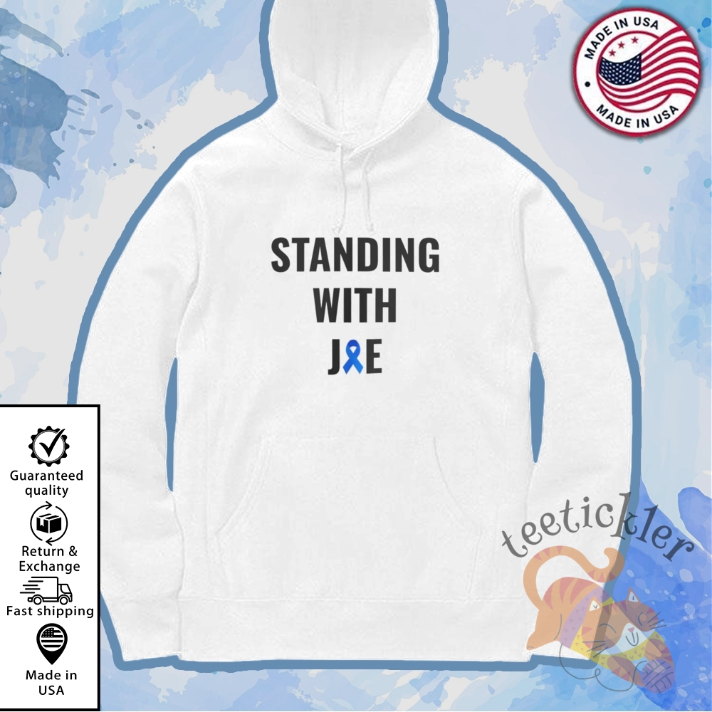 Standing With Joe Shirt Job Biden Cancer T Shirt 7 Standing With Joe Shirt Job Biden Cancer T Shirt