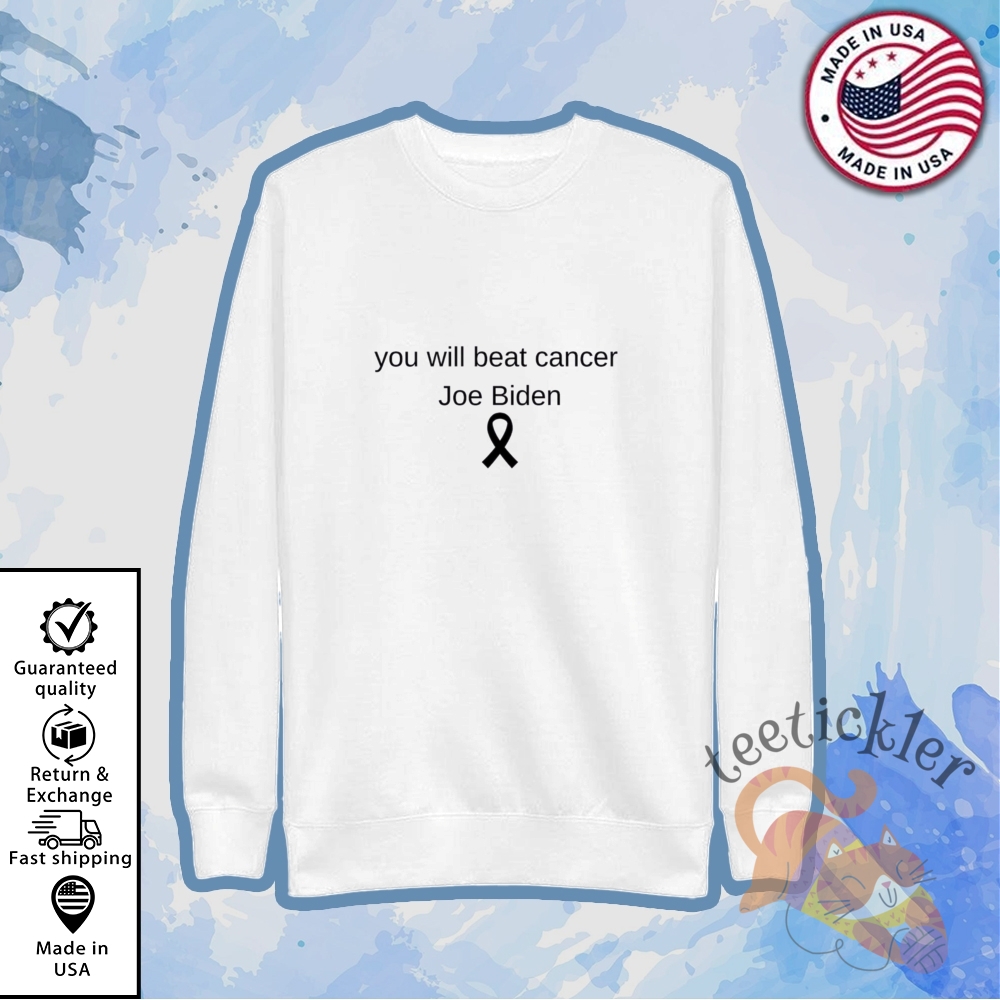 You Will Beat Cancer Joe Biden Shirt Job Biden Cancer T Shirt 5 You Will Beat Cancer Joe Biden Shirt Job Biden Cancer T Shirt