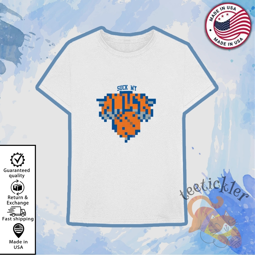 Suck My Knick Shirts 6 Suck My Knick Shirts