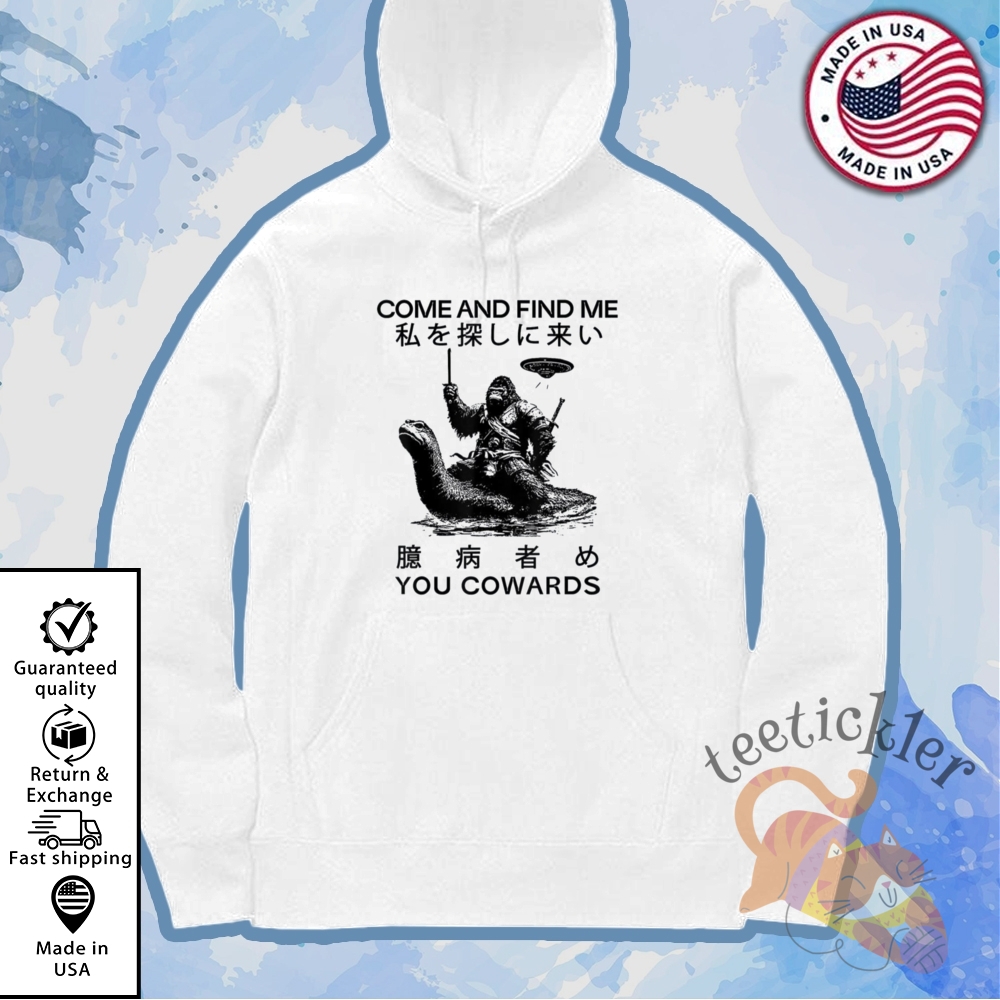 Come And Find Me You Cowards Japanese Cryptid Shirt 7 Come And Find Me You Cowards Japanese Cryptid Shirt