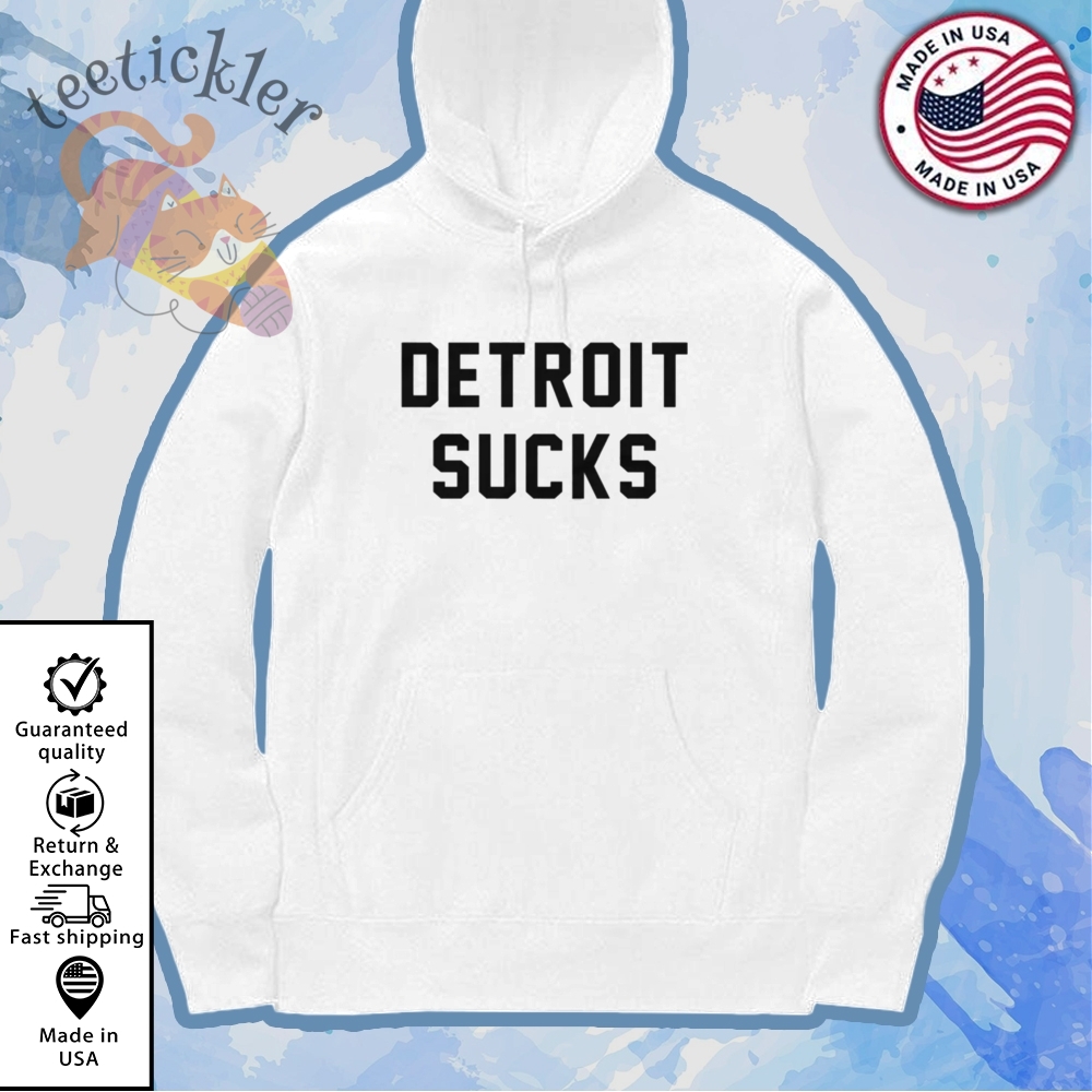 Almost Famous Detroit Sucks Shirt 7 Almost Famous Detroit Sucks Shirt