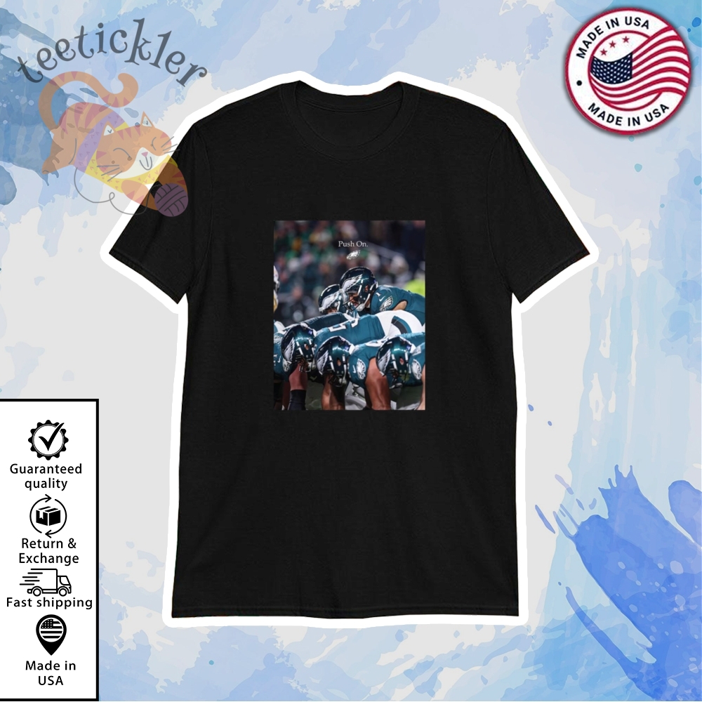 Philadelphia Eagles Push On Shirts