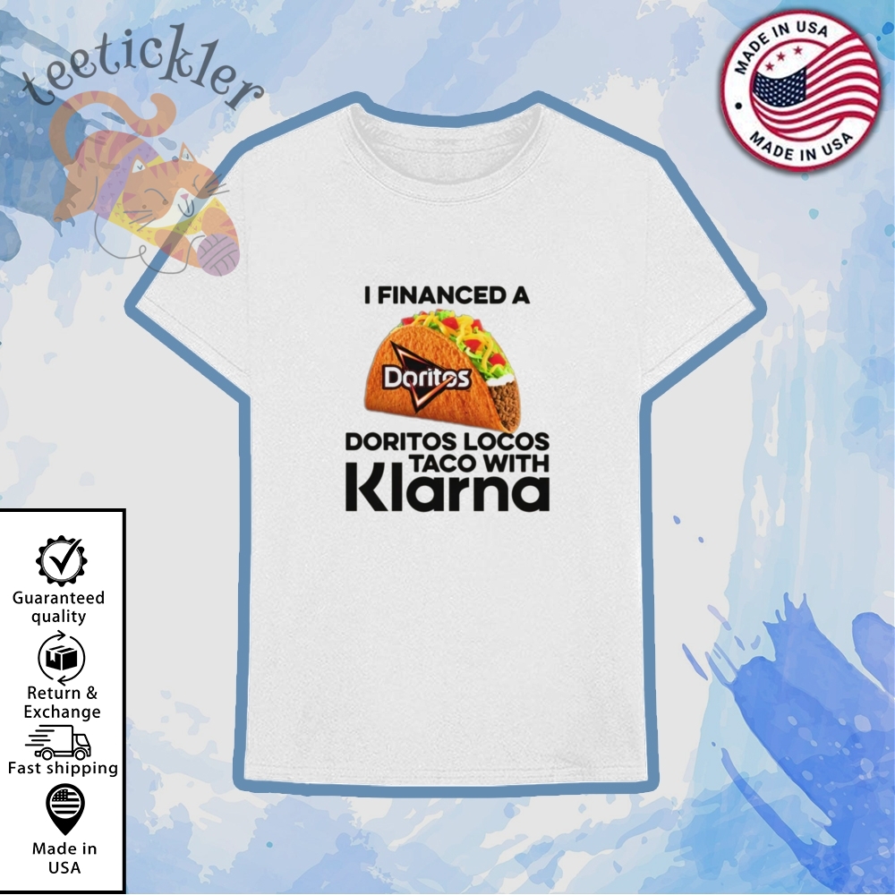 I Financed A Taco With An App Shirt