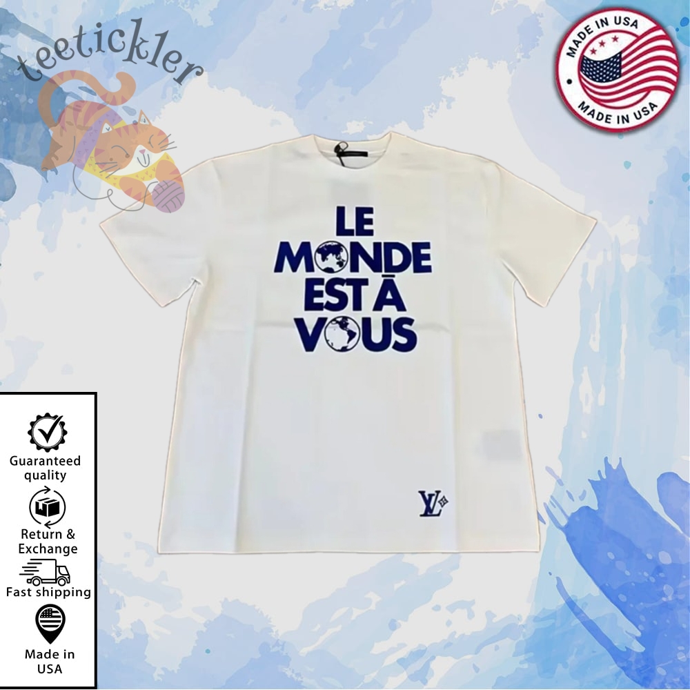 Louis Vuitton Le Monde Esta Vous Shirt