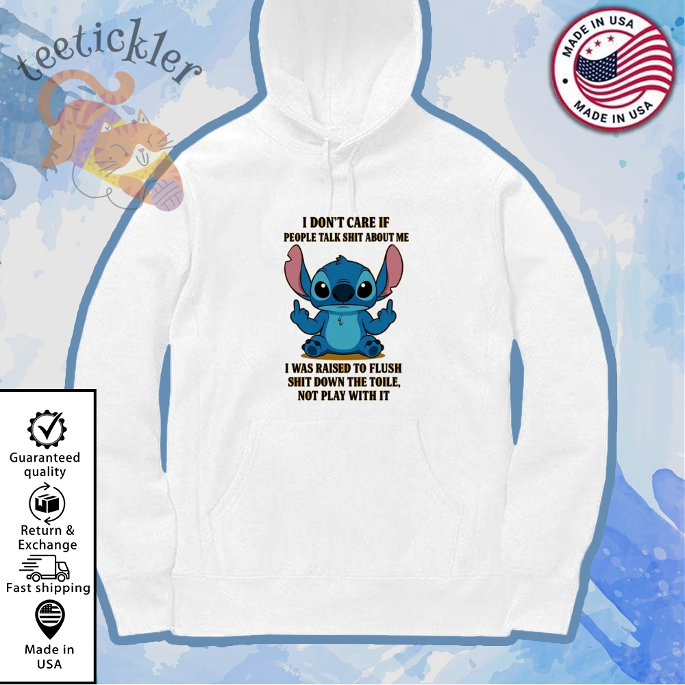 Disney Stitch I Dont Care If People Talk Shit About Me Shirt 7 Disney Stitch I Dont Care If People Talk Shit About Me Shirt