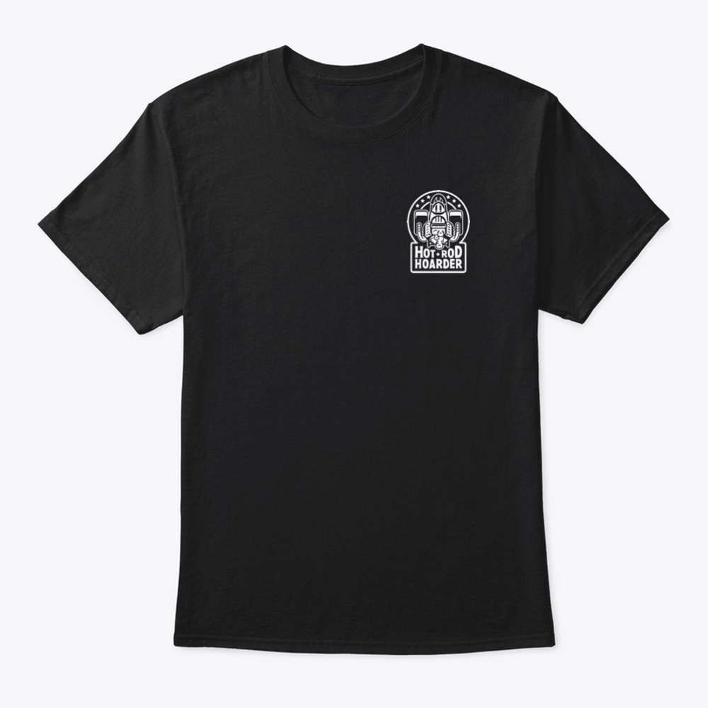 Hot Rod Hoarder T Shirt (white art)