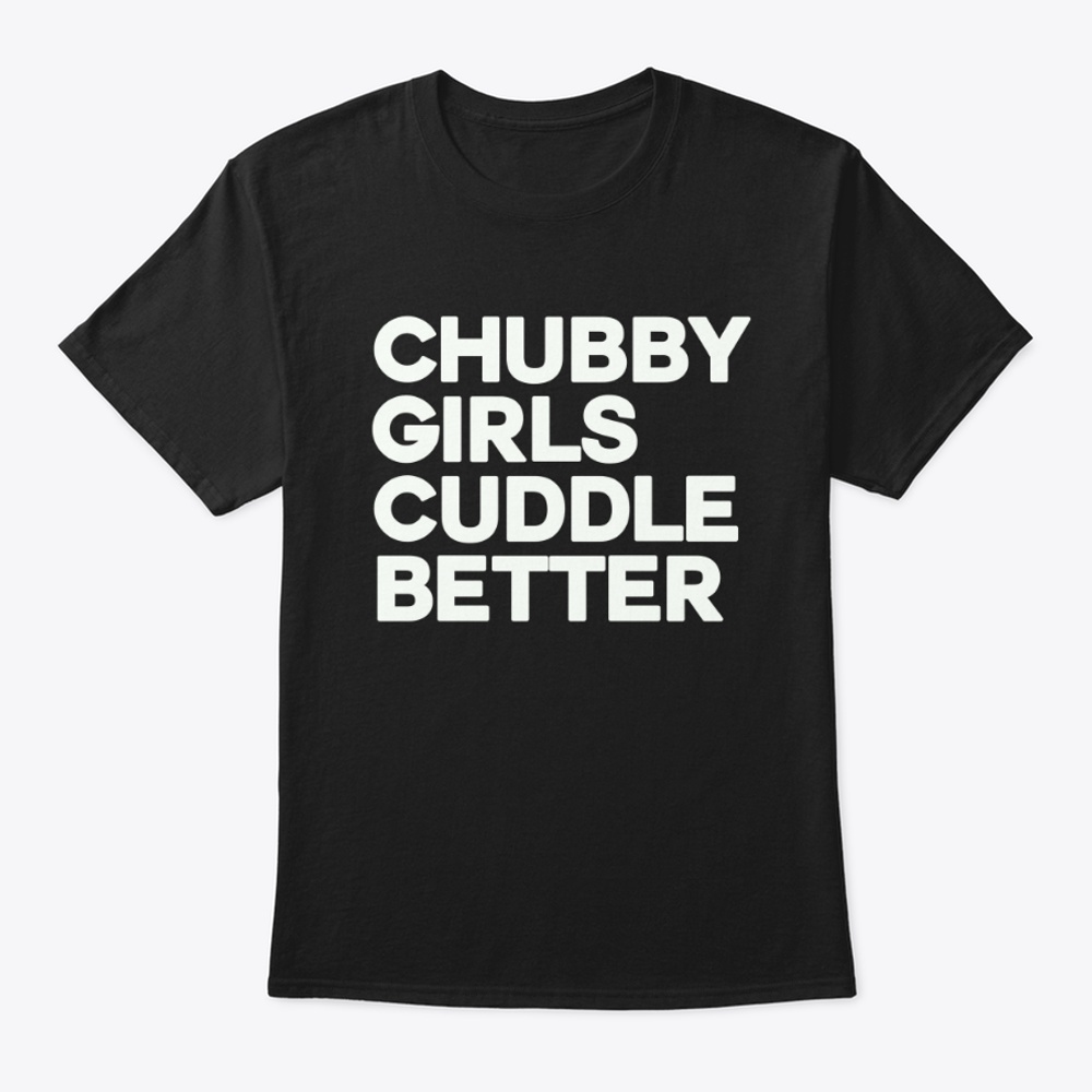 CHUBBY GIRLS CUDDLE BETTER!